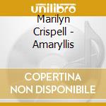 Marilyn Crispell - Amaryllis cd musicale di Marilyn Crispell