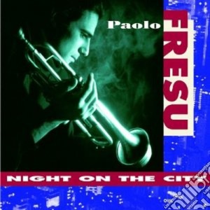 Paolo Fresu - Night On The City cd musicale di Paolo Fresu