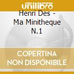 Henri Des - Ma Minitheque N.1 cd musicale di Henri Des