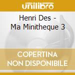Henri Des - Ma Minitheque 3 cd musicale di Henri Des