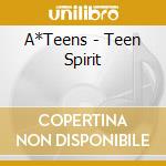 A*Teens - Teen Spirit cd musicale di A*Teens