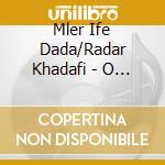 Mler Ife Dada/Radar Khadafi - O Melhor De 2 (2 Cd) cd