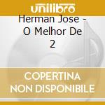 Herman Jose - O Melhor De 2