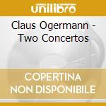 Claus Ogermann - Two Concertos cd