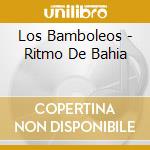 Los Bamboleos - Ritmo De Bahia cd