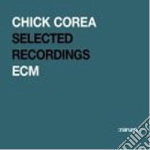 Chick Corea - Selected Recordings cd musicale di Chick Corea