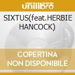 SIXTUS(feat.HERBIE HANCOCK) cd