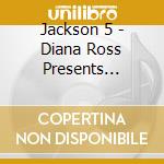 Jackson 5 - Diana Ross Presents Jackson 5 & Abc cd