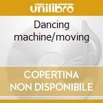 Dancing machine/moving cd musicale di Jackson 5