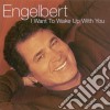 Engelbert Humperdinck - I Want To Wake Up With You cd