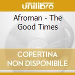 Afroman - The Good Times cd musicale di AFROMAN