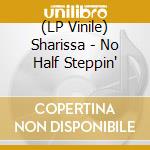 (LP Vinile) Sharissa - No Half Steppin' vinile