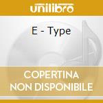 E - Type cd