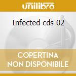 Infected cds 02 cd musicale di BARTHEZZ