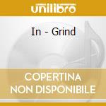 In - Grind cd