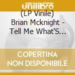 (LP Vinile) Brian Mcknight - Tell Me What'S It Gonna lp vinile