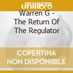 Warren G - The Return Of The Regulator cd musicale di WARREN G.