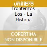 Fronterizos Los - La Historia cd