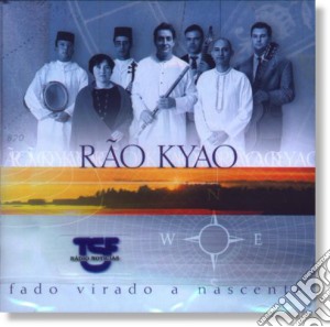 Rao Kyao - Fado Virado A Nascente cd musicale di Rao Kyao