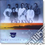 Rao Kyao - Fado Virado A Nascente cd