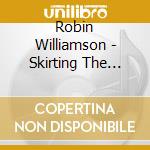 Robin Williamson - Skirting The River Road cd