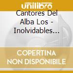 Cantores Del Alba Los - Inolvidables Vol. 2