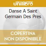 Danse A Saint Germain Des Pres cd