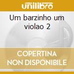 Um barzinho um violao 2 cd