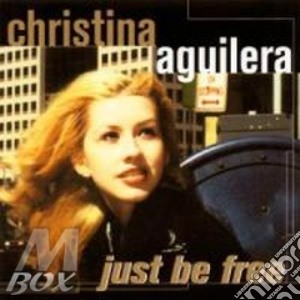 Christina Aguilera - Just Be Free cd musicale di AGUILERA CHRISTINA