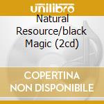 Natural Resource/black Magic (2cd) cd musicale di REEVES MARTHA & VANDELLAS