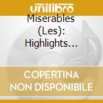 Miserables (Les): Highlights From (Original Broadway Cast Recording) cd