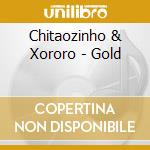 Chitaozinho & Xororo - Gold cd