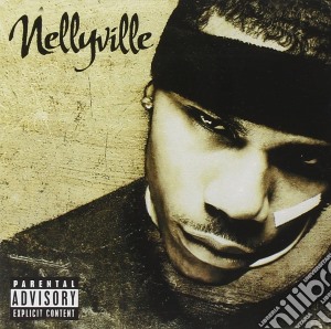 Nelly - Nellyville cd musicale di Nelly