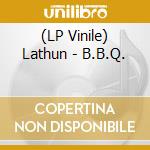 (LP Vinile) Lathun - B.B.Q. lp vinile