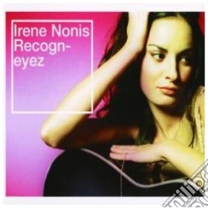 Irene Nonis - Recogn-eyez cd musicale di Nonis Irene