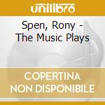 Spen, Rony - The Music Plays cd