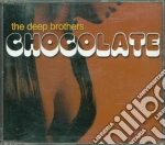 Deep Brothers - Chocolate cd