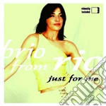 Brio From Rio - Just For Me cd