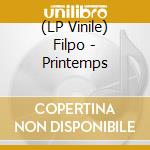 (LP Vinile) Filpo - Printemps vinile