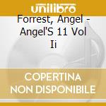 Forrest, Angel - Angel'S 11 Vol Ii cd