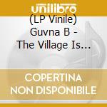 (LP Vinile) Guvna B - The Village Is On Fire vinile