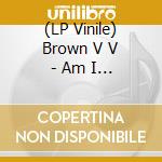 (LP Vinile) Brown V V - Am I British Yet? (2 Lp) vinile