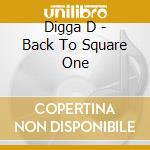 Digga D - Back To Square One cd