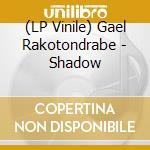 (LP Vinile) Gael Rakotondrabe - Shadow vinile