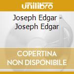 Joseph Edgar - Joseph Edgar cd