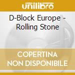 D-Block Europe - Rolling Stone cd