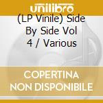 (LP Vinile) Side By Side Vol 4 / Various vinile