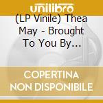 (LP Vinile) Thea May - Brought To You By Tragedy vinile