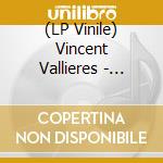 (LP Vinile) Vincent Vallieres - Vallieres Au Travers De La Route vinile