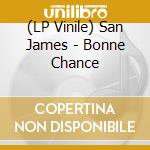 (LP Vinile) San James - Bonne Chance vinile